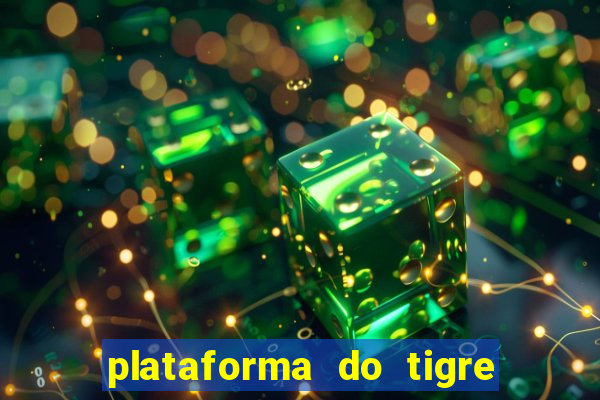 plataforma do tigre que paga no cadastro